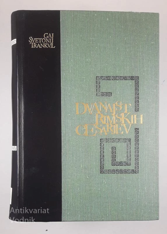 DVANAJST RIMSKIH CESARJEV, Gaj Svetonij Trankvil