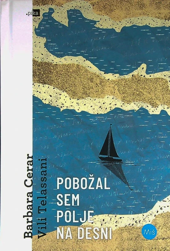 POBOŽAL SEM POLJE NA DESNI, Barbara Cerar in Vili Telassani
