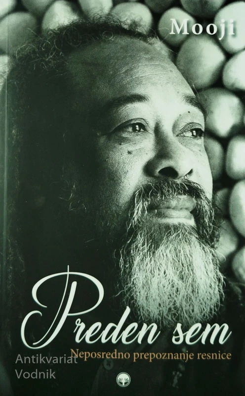 PREDEN SEM; NEPOSREDNO PREPOZNANJE RESNICE, Mooji