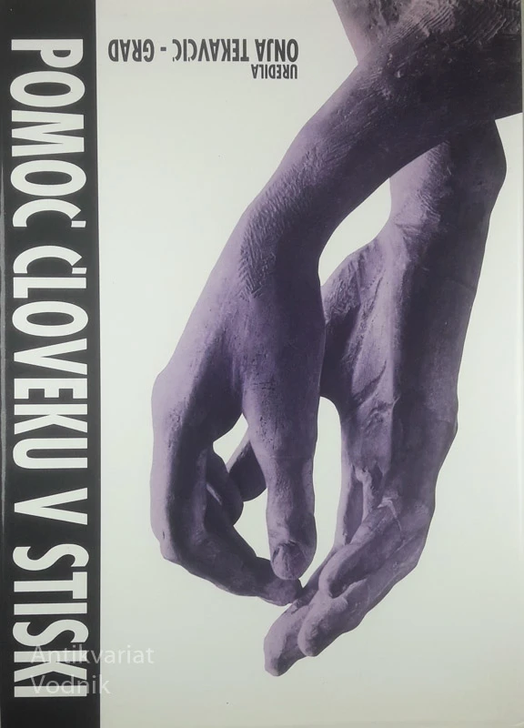 POMOČ ČLOVEKU V STISKI, uredila Onja Tekavčič – Grad