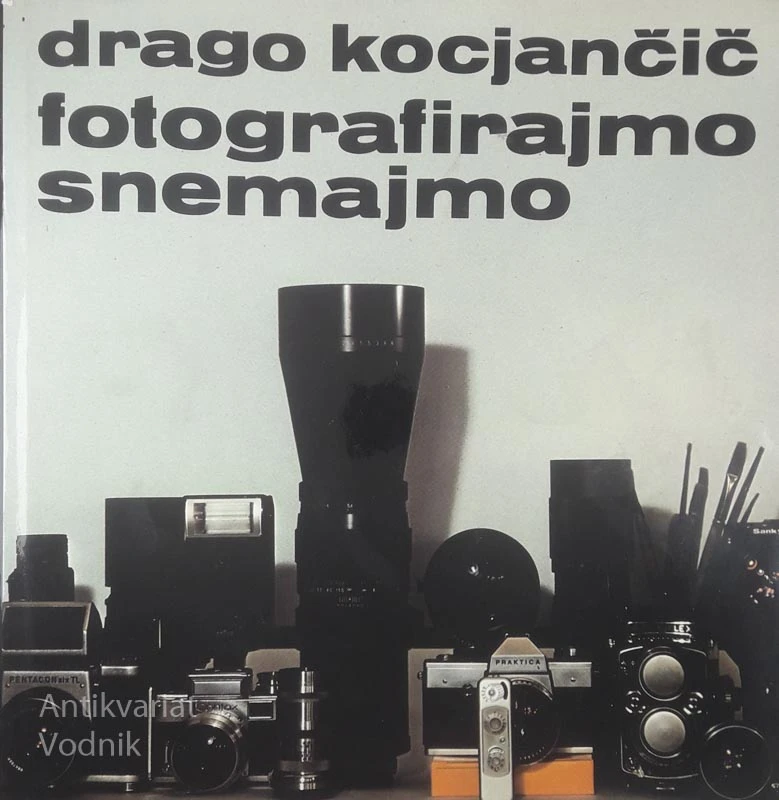 FOTOGRAFIRAJMO SNEMAJMO, Drago Kocjančič