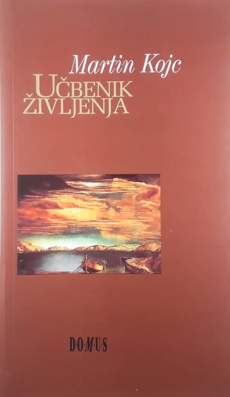 UČBENIK ŽIVLJENJA, Martin Kojc