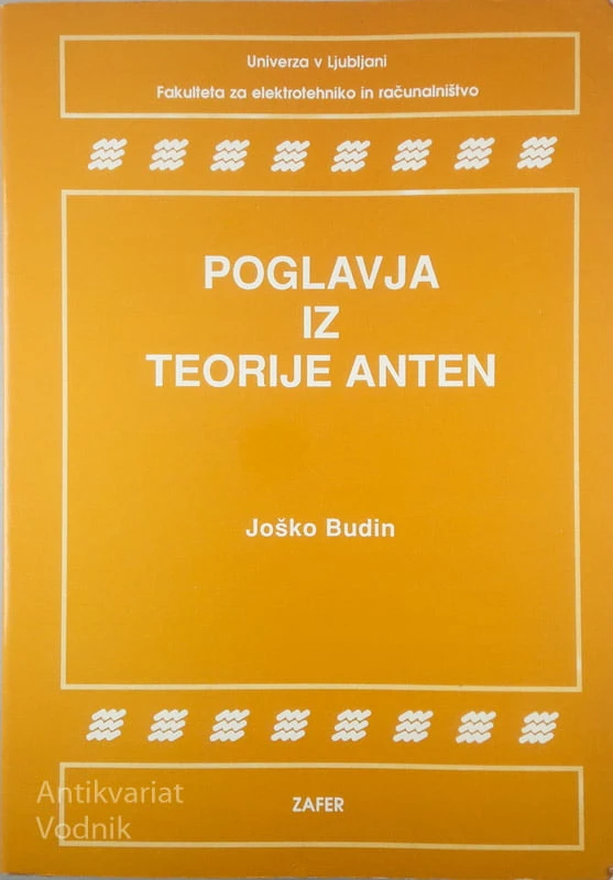 POGLAVJA IZ TEORIJE ANTEN, Joško Budin