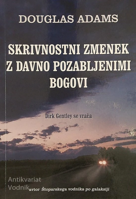 SKRIVNOSTNI ZMENEK Z DAVNO POZABLJENIMI BOGOVI, Douglas Adams