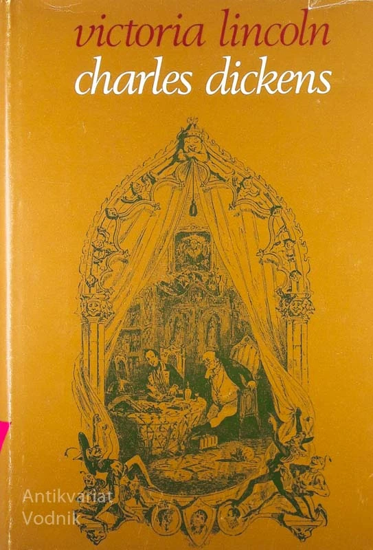 CHARLES DICKENS, Victoria Lincoln