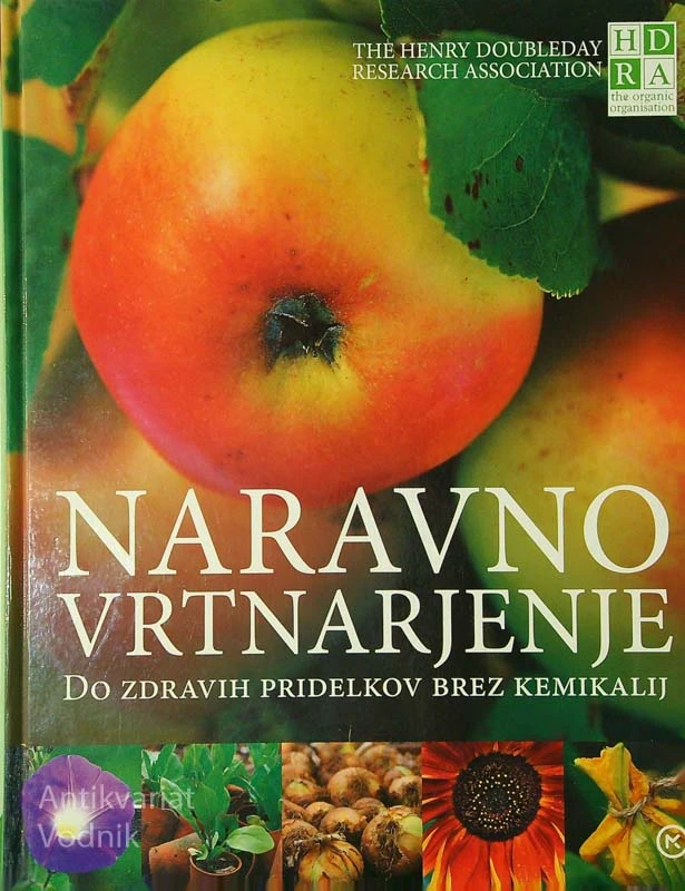 NARAVNO VRTNARJENJE; DO ZDRAVIH PRIDELKOV BREZ KEMIKALIJ