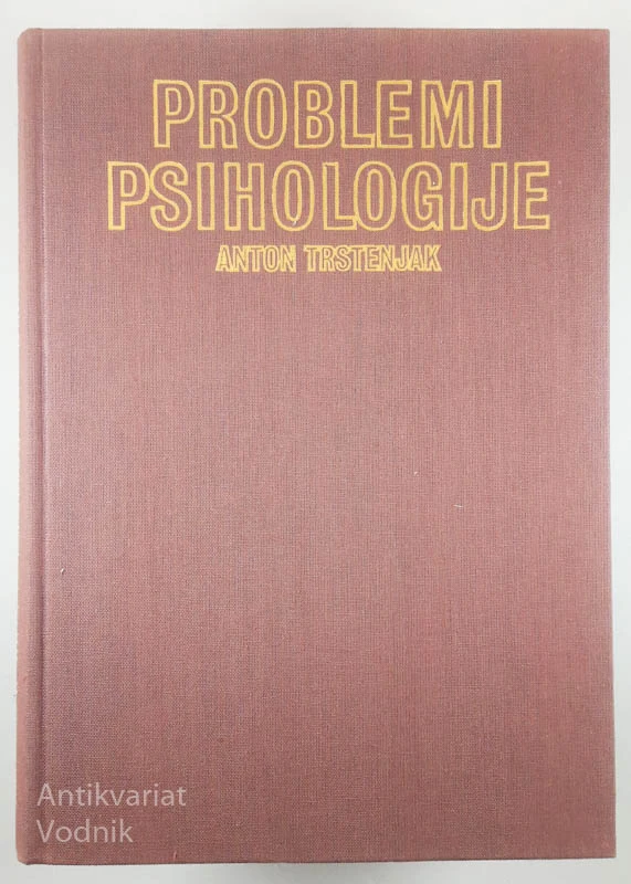 PROBLEMI PSIHOLOGIJE, Anton Trstenjak