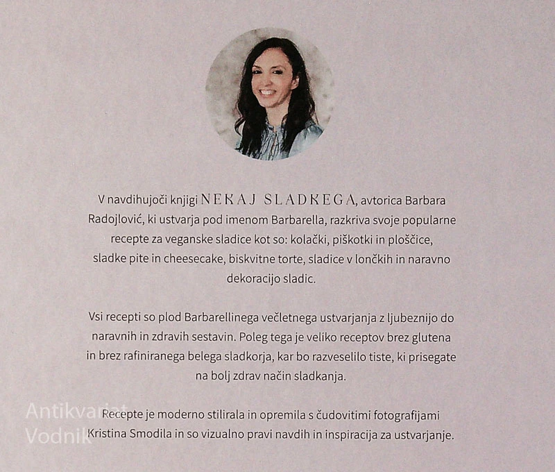 NEKAJ SLADKEGA; SLADKO VEGANSKO RAZVAJANJE ZA VSAKO KUHINJO, Barbara Radojlović