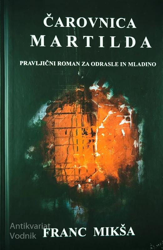 ČAROVNICA MARTILDA, Franc Mikša