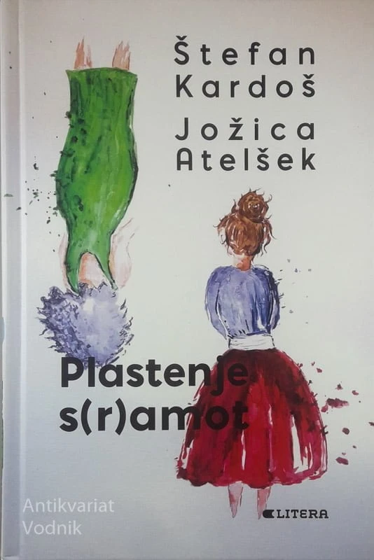 PLASTENJE S(R)AMOT, Štefan Kardoš in Jožica Atelšek