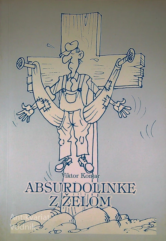 ABSURDOLINKE Z ŽELOM, Viktor Konjar