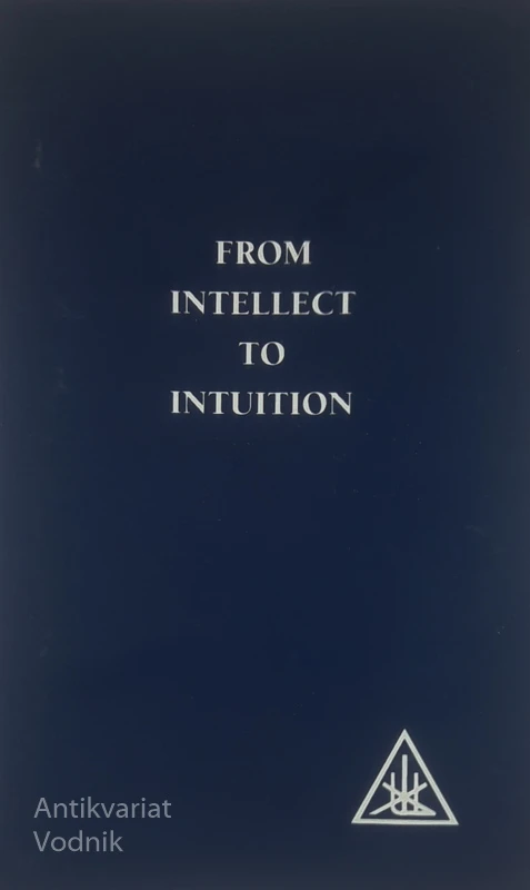 FROM INTELLECT TO INTUITION, Alice A. Bailey