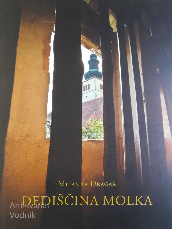 DEDIŠČINA MOLKA, Milanka Dragar