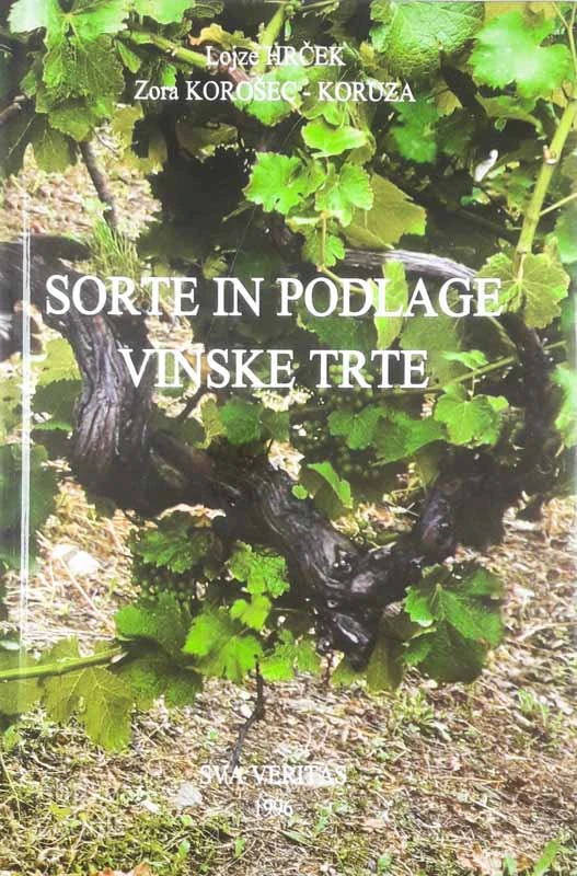 SORTE IN PODLAGE VINSKE TRTE, Lojze Hrček in Zora Korošec – Koruza