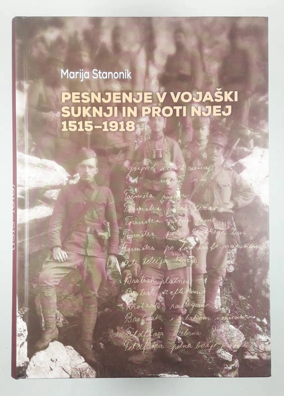 PESNJENJE V VOJAŠKI SUKNJI IN PROTI NJEJ 1515-1918, Marija Stanonik