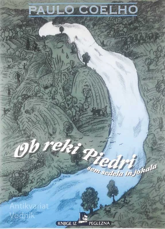 OB REKI PIEDRI SEM SEDELA IN JOKALA, Paulo Coelho