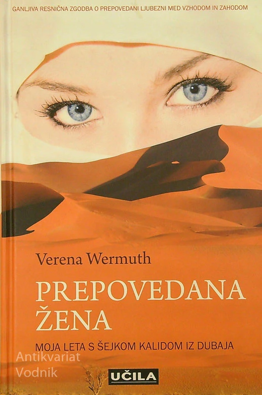 PREPOVEDANA ŽENA; MOJA LETA S ŠEJKOM KALIDOM IZ DUBAJA, Verena Wermuth