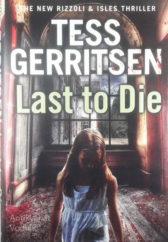 LAST TO DIE, Tess Gerritsen