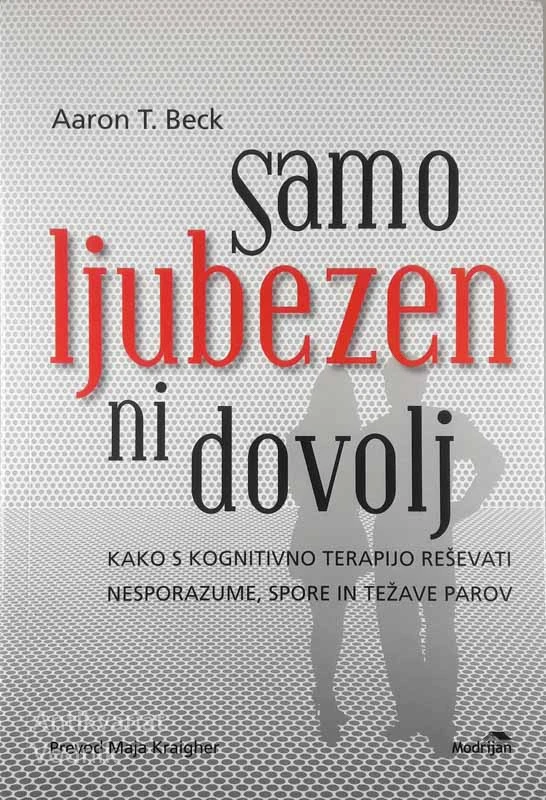 SAMO LJUBEZEN NI DOVOLJ, Aaron T. Beck