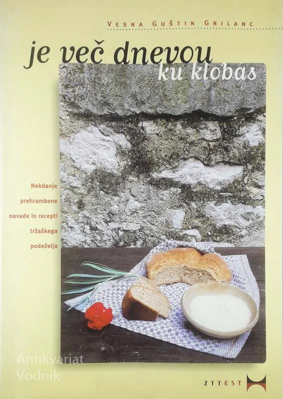 JE VEČ DNEVOU KU KLOBAS, Vesna Guštin Grilanc