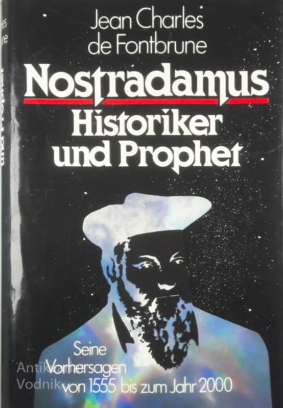 NOSTRADAMUS: HISTORIKER UND PROPHET, Jean Charles de Fontbrune