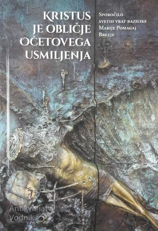 KRISTUS JE OBLIČJE OČETOVEGA USMILJENJA