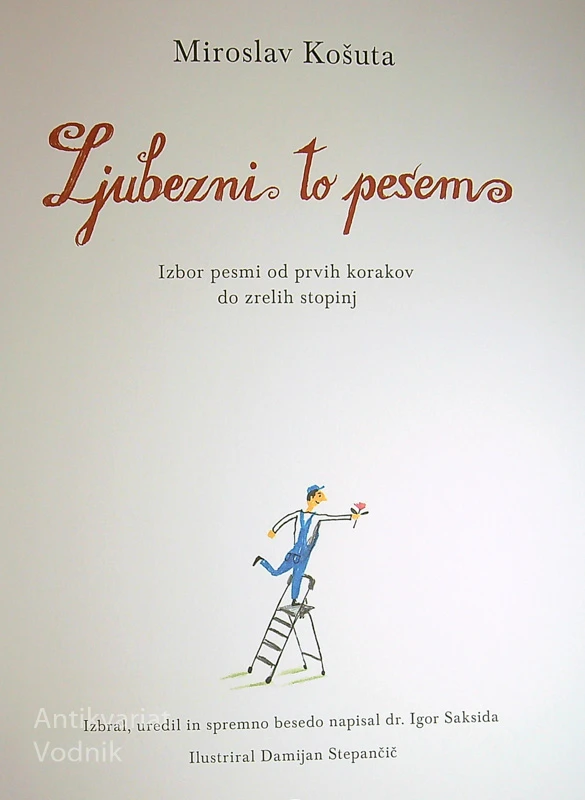 LJUBEZNI TO PESEM; IZBRANE PESMI, Miroslav Košuta