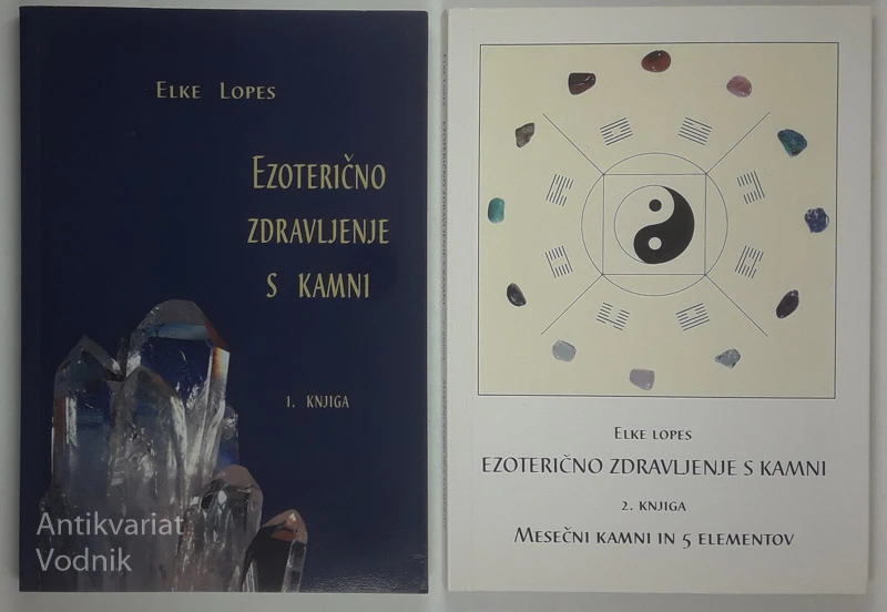 EZOTERIČNO ZDRAVLJENJE S KAMNI, Elke Lopes (1. in 2. knjiga)