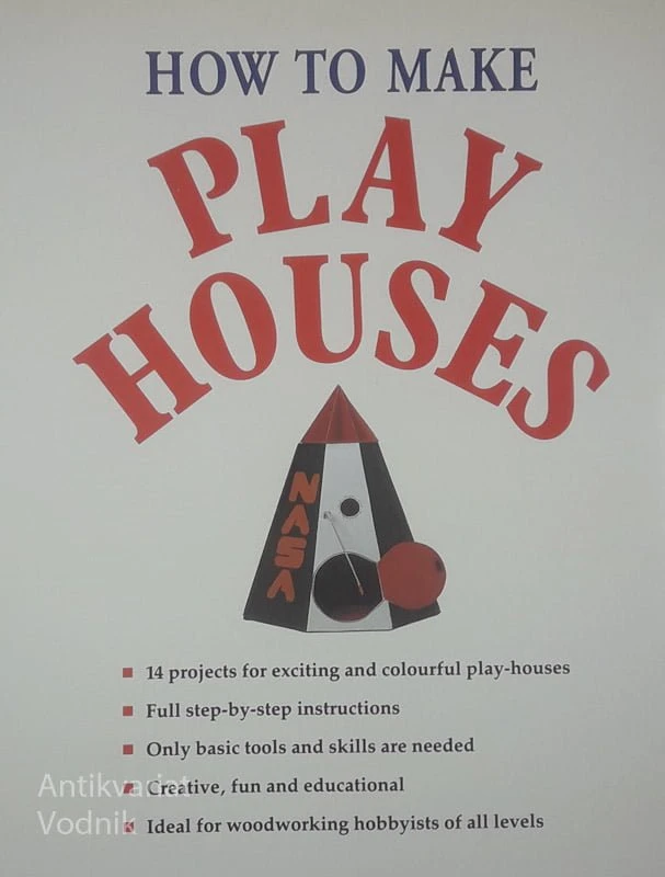 HOW TO MAKE PLAY HOUSES, Peter Holland