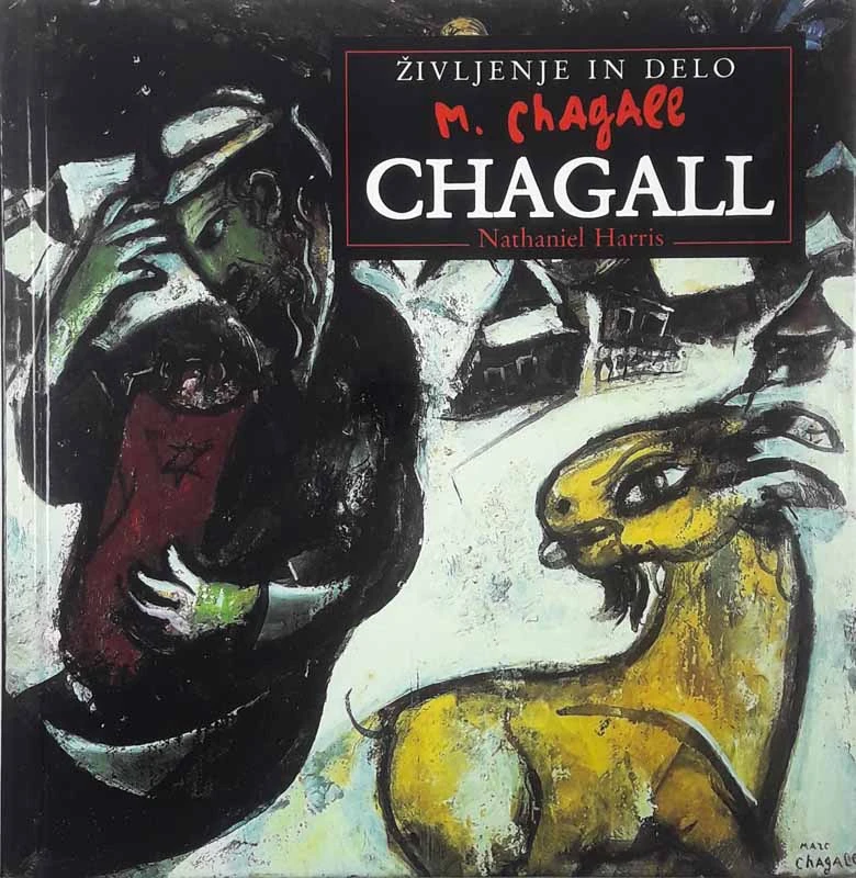 CHAGALL, ŽIVLJENJE IN DELO, Nathaniel Harris
