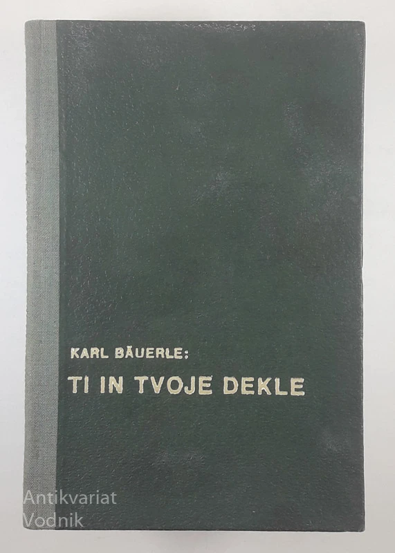TI IN TVOJE DEKLE, Karl Bauerle