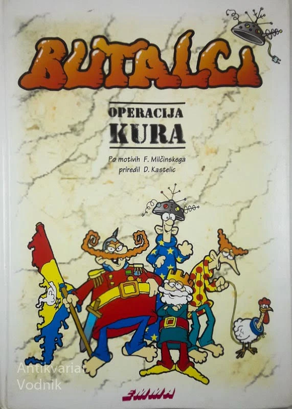 BUTALCI; OPERACIJA KURA, po motivih F. Milčinskega, priredil D. Kastelic