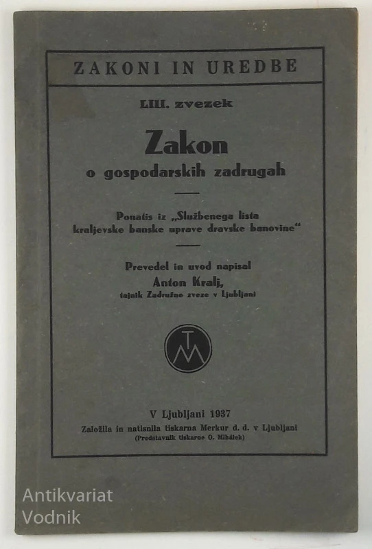 ZAKON O GOSPODARSKIH ZADRUGAH, Anton Kralj
