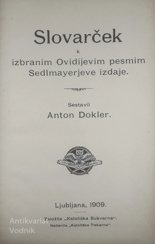 SLOVARČEK K IZBRANIM OVIDIJEVIM PESMIM SEDLMAYERJEVE IZDAJE, Anton Dokler