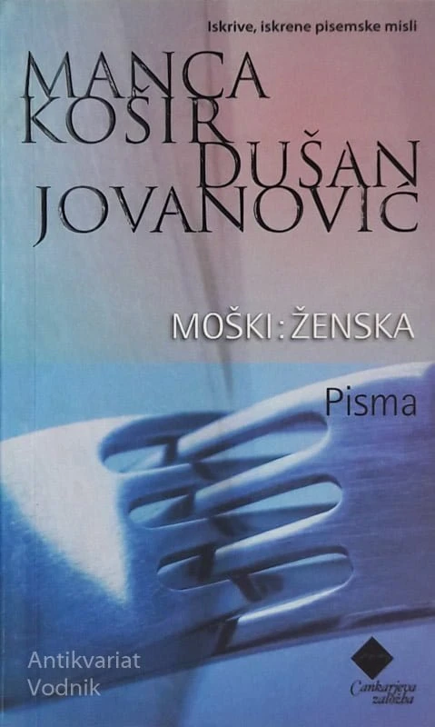MOŠKI:ŽENSKA Pisma, Manca Košir, Dušan Jovanovič