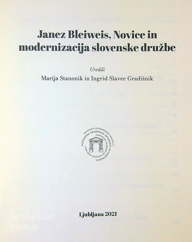 JANEZ BLEIWEIS, NOVICE IN MODERNIZACIJA SLOVENSKE DRUŽBE