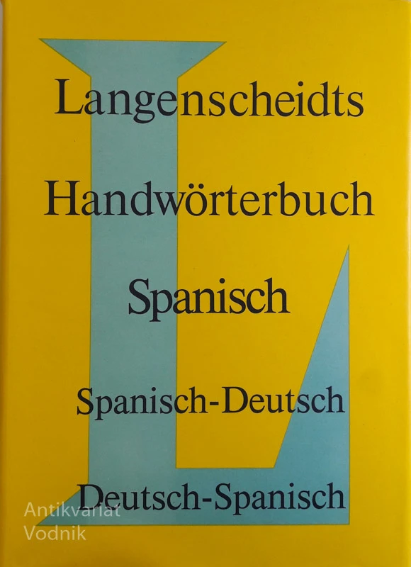 Langenscheidts Handwoerterbuch Spanisch, Spanish-Deutsch, Deutsch Spanisch