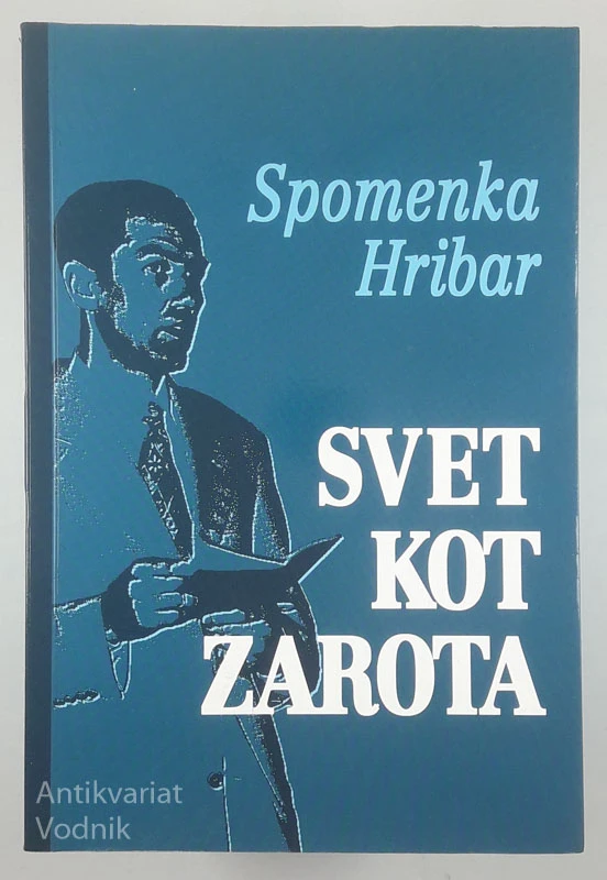 SVET KOT ZAROTA, Spomenka Hribar