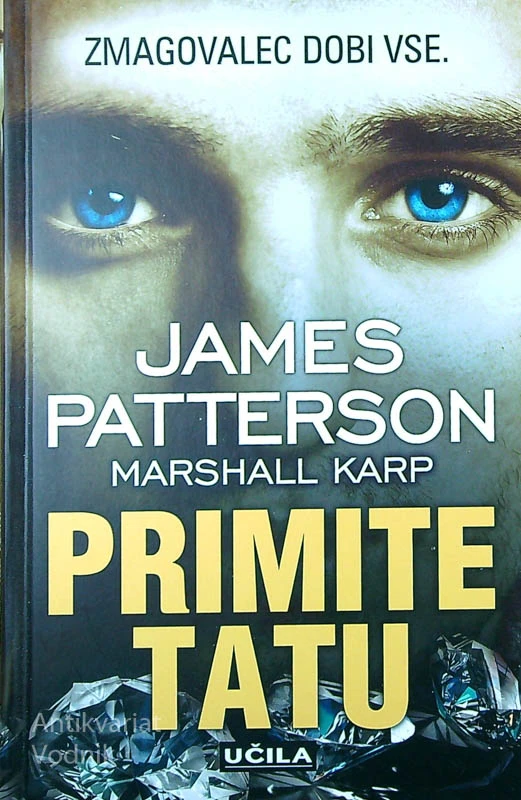PRIMITE TATU, James Patterson in Marshall Karp