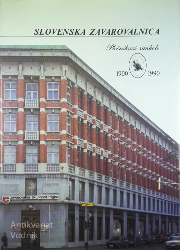 SLOVENSKA ZAVAROVALNICA – PLEČNIKOVI SIMBOLI (1900-1990)