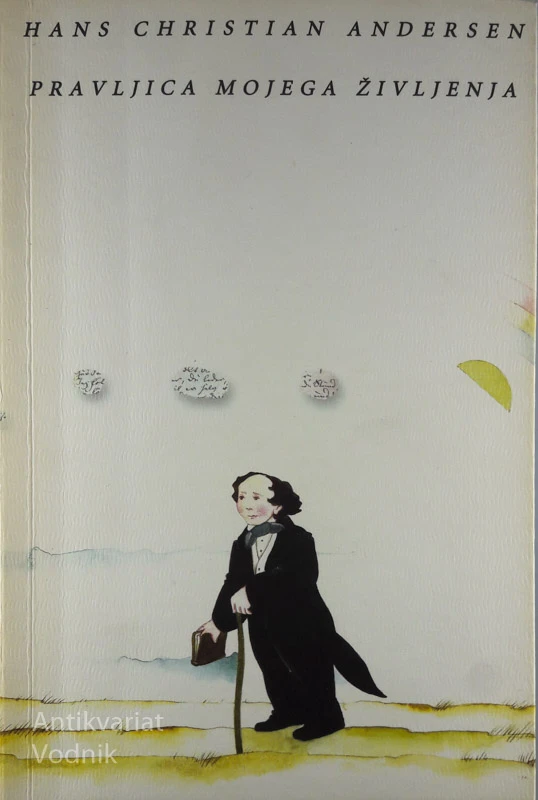 PRAVLJICA MOJEGA ŽIVLJENJA,  Hans Christian Andersen
