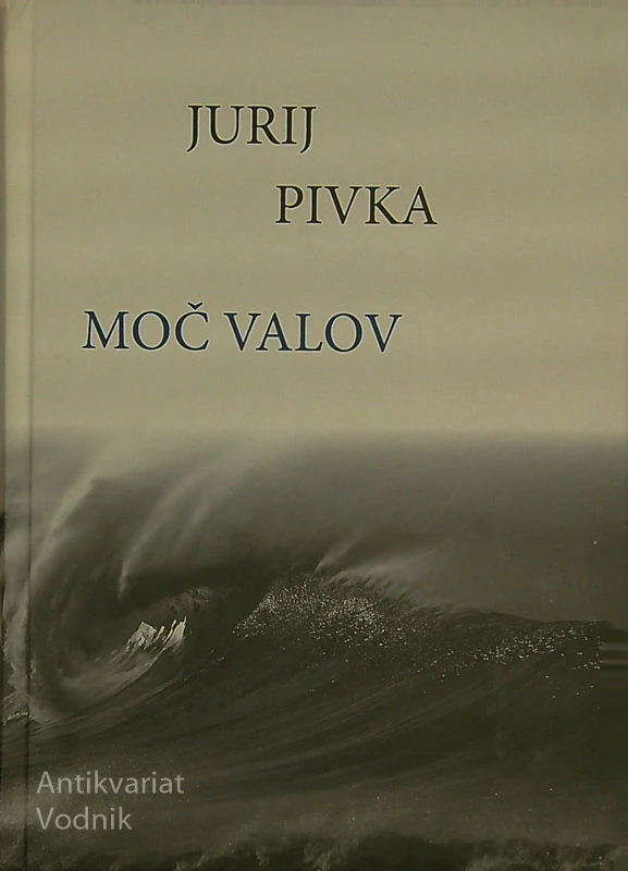 MOČ VALOV, Jurij Pivka