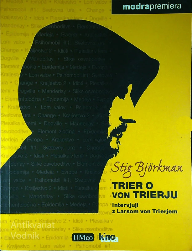 TRIER O VON TRIERJU; INTERVJUJI Z LARSOM VON TRIERJEM, Stig Björkman