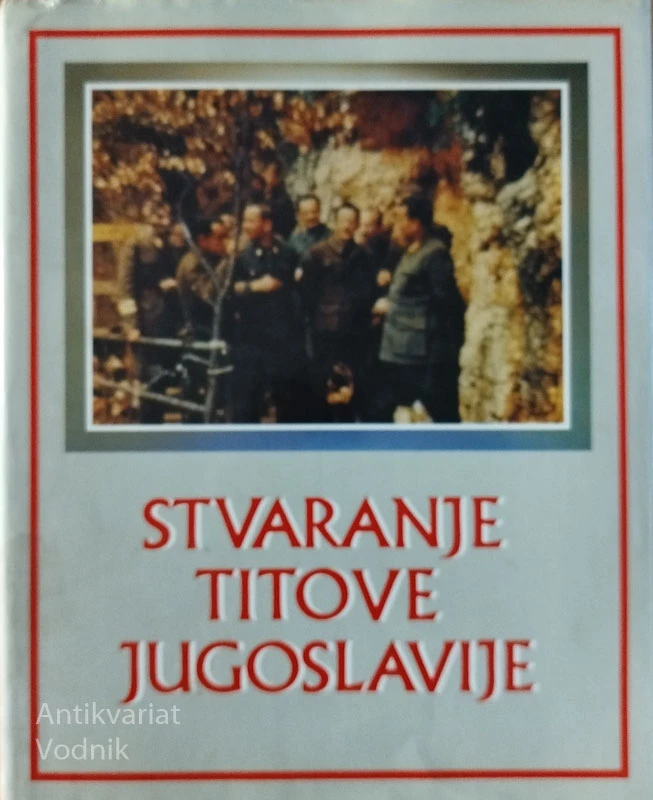 STVARANJE TITOVE JUGOSLAVIJE