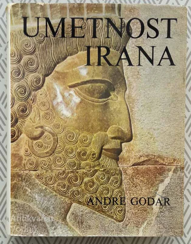 UMETNOST IRANA, Andre Godar