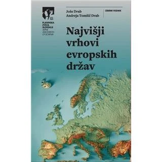 NAJVIŠJI VRHOVI EVROPSKIH DRŽAV, Jože Drab, Andreja Tomšič Drab