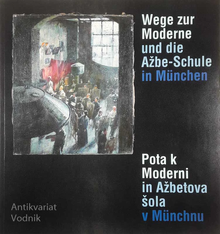 POTA K MODERNI IN AŽBETOVA ŠOLA V MUNCHNU, Katarina Ambrožič
