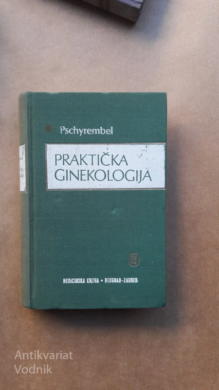 PRAKTIČKA GINEKOLOGIJA za studente i lekare, W. Pschyrembel