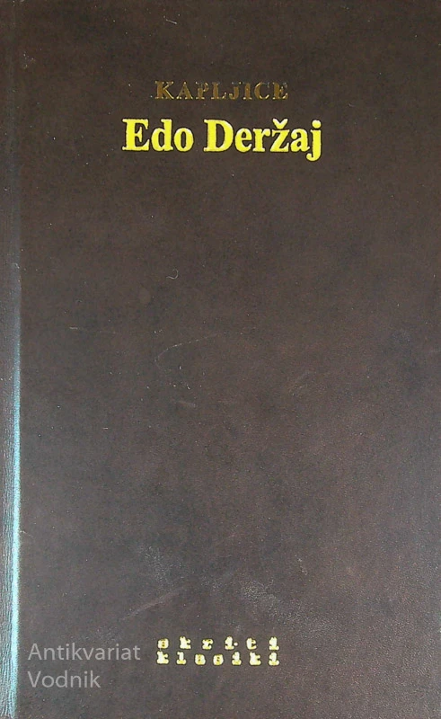 KAPLJICE, Edo Deržaj