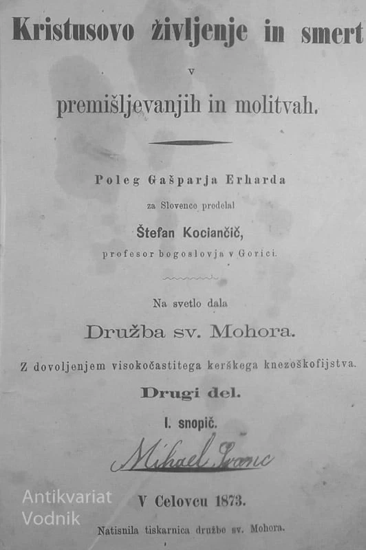KRISTUSOVO ŽIVLJENJE IN SMERT V PREMIŠLJEVANJIH IN MOLITVAH (1. in 2. knjiga), Gašper Erhard in Štefan Kociančič